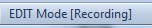 Edit mode recording