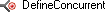 DefineConcurrent Node