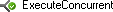 ExecuteConcurrent Node