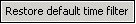 restore default time filter